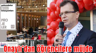 Onaylı’dan internet hizmeti için Şehzadeler öğrenci istasyonları  