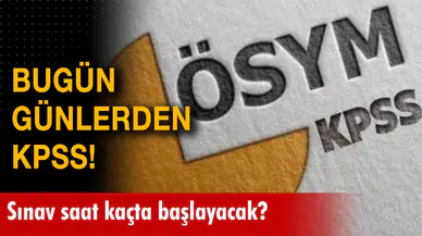 KPSS  Saat Kaçta Başlayacak? Alan Bilgisi 2. Gün Sınavı Süresi ve Bitiş Saati