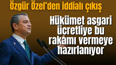 Özgür Özel hükümetin asgari ücret zam oranını açıkladı