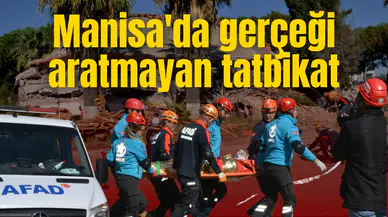 Manisa'da gerçeği aratmayan tatbikat