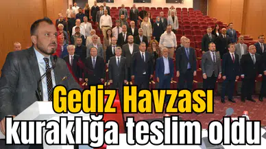 Gediz Havzası kuraklığa teslim oldu
