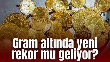 Gram altında yeni rekor mu geliyor?