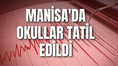 MANİSA'DA OKULLAR TATİL EDİLDİ
