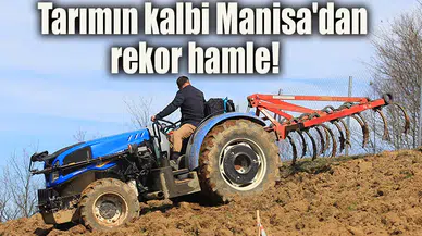 Tarımın kalbi Manisa'dan rekor hamle!