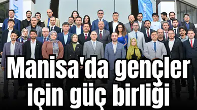 Manisa'da gençler için güç birliği