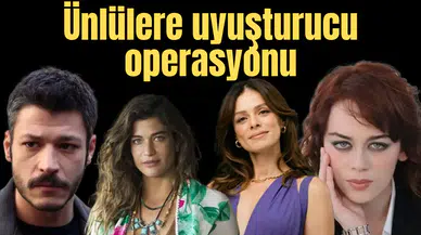 Ünlülere uyuşturucu operasyonu! Aralarında tanıdığınız isimlerde var