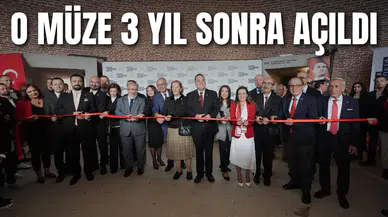 O müze 3 yıl sonra açıldı
