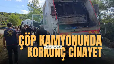 Çöp kamyonunda korkunç cinayet