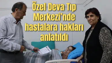 Özel Deva Tıp Merkezi’nde hastalara hakları anlatıldı