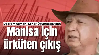 Deprem uzmanı Şener Üşümezsoy'dan Manisa için ürküten çıkış!