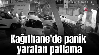 Kağıthane'de panik yaratan patlama
