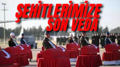 Şehitlerimize son veda