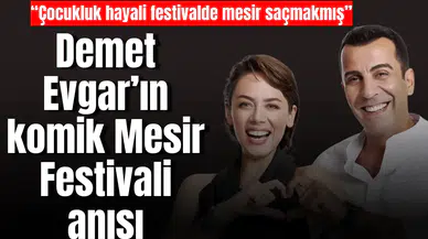 Demet Evgar’ın komik Mesir Festivali anısı