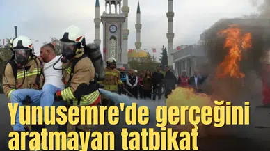 Yunusemre'de gerçeğini aratmayan tatbikat