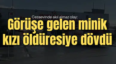 Cezaevinde akıl almaz olay: Görüşe gelen minik kızı mahvetti!