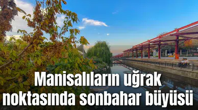 Manisalıların uğrak noktasında sonbahar büyüsü