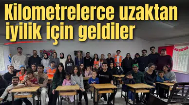 Kilometrelerce uzaktan iyilik için geldiler