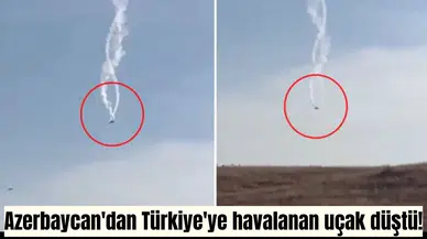 Azerbaycan'dan Türkiye'ye havalanan uçak düştü!