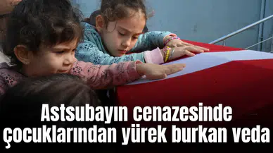 Kalbine yenik düşen astsubayın cenazesinde çocuklarından yürek burkan veda