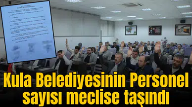 Kula Belediyesinin personel sayısı bakın neden Mecliste gündeme gelmiş