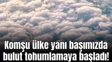 Komşu ülke ilk kez bulut tohumlaması yaptı