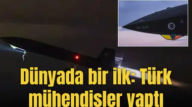 Dünyada bir ilk: Türk mühendisler yaptı