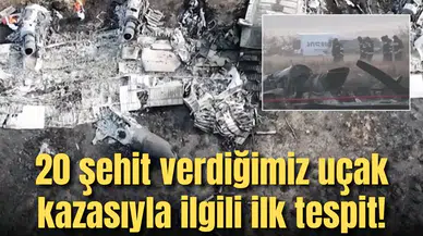 20 şehit verdiğimiz uçak kazasıyla ilgili ilk tespit!