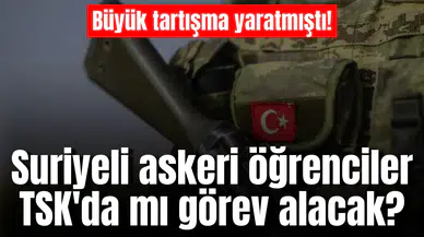 Büyük tartışma yaratmıştı! Suriyeli askeri öğrenciler TSK'da mı görev alacak?