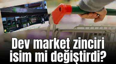 Dev market zinciri isim mi değiştirdi?
