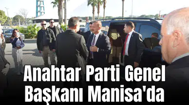 Anahtar Parti Genel Başkanı Manisa'da