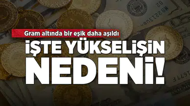 Yatırımcılar dikkat! Altında iki haftanın zirvesi: Bir eşik daha aşıldı