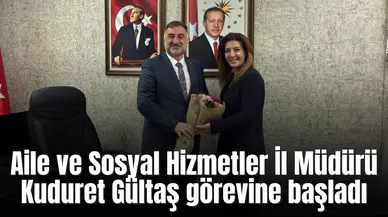 Manisa Aile ve Sosyal Hizmetler İl Müdürü Kuduret Gültaş görevine başladı