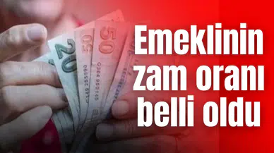 Emeklinin zam oranı belli oldu