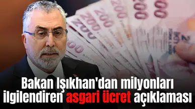 Bakan Işıkhan'dan milyonları ilgilendiren asagri ücret açıklaması