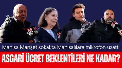 Manisalıların asgari ücret beklentileri ne kadar?