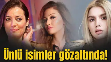 Ünlü isimler gözaltında!