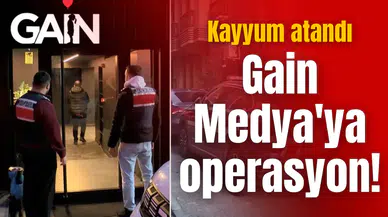 Gain Medya'ya operasyon! Kayyum atandı