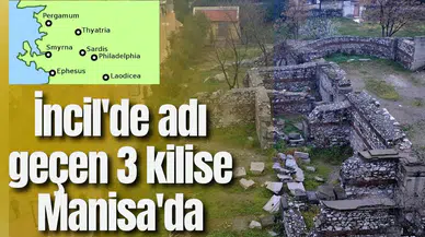 İncil'de adı geçen 3 kilise Manisa'da