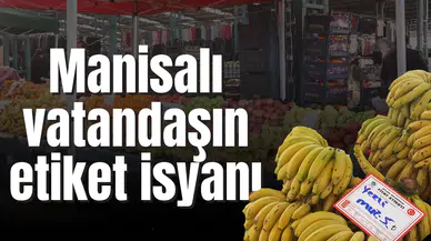 Manisalı vatandaşın etiket isyanı