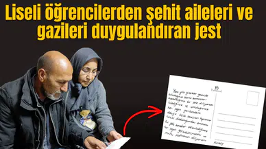 Liseli öğrencilerden şehit aileleri ve gazileri duygulandıran jest