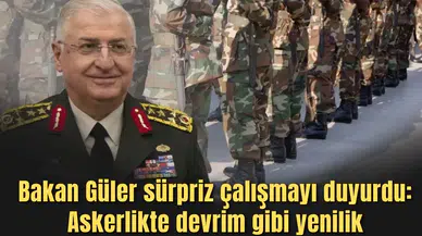 Bakan Güler sürpriz çalışmayı duyurdu: Askerlikte devrim gibi yenilik