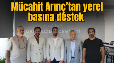 Mücahit Arınç’tan yerel basına destek