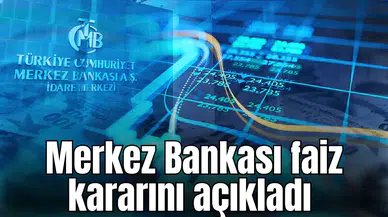 Merkez Bankası faiz kararını açıkladı