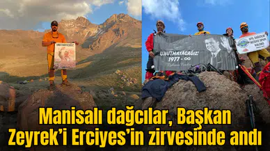 Manisalı dağcılar, Başkan Zeyrek’i Erciyes’in zirvesinde andı