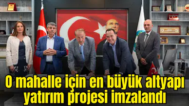 Manisa tarihinin en büyük altyapı yatırımı projesi imzalandı