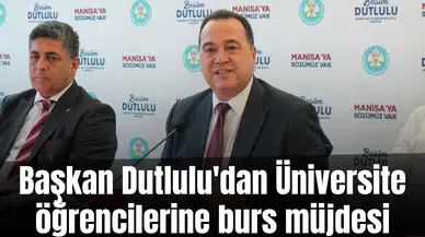 Başkan Dutlulu'dan Üniversite öğrencilerine burs müjdesi