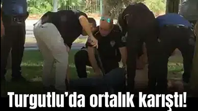Turgutlu'da ortalık karıştı!
