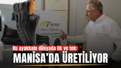 Bu ayakkabı dünyada ilk ve tek: Manisa’da üretiliyor