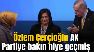 Özlem Çerçioğlu AK Partiye bakın niye geçmiş