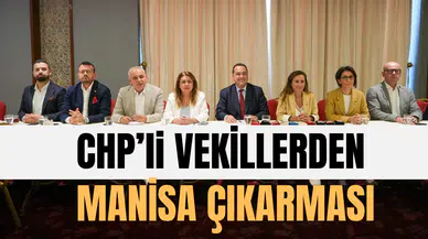 CHP’li vekillerden Manisa çıkarması